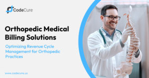 Orthopedic Medical Billing Solutions: Optimizing Revenue Cycle Management for Orthopedic Practices