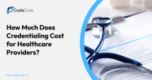 How Much Does Credentialing Cost for Healthcare Providers? A Complete Breakdown for 2026